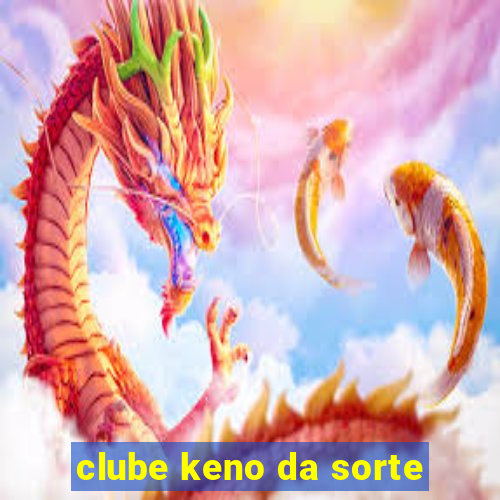 clube keno da sorte